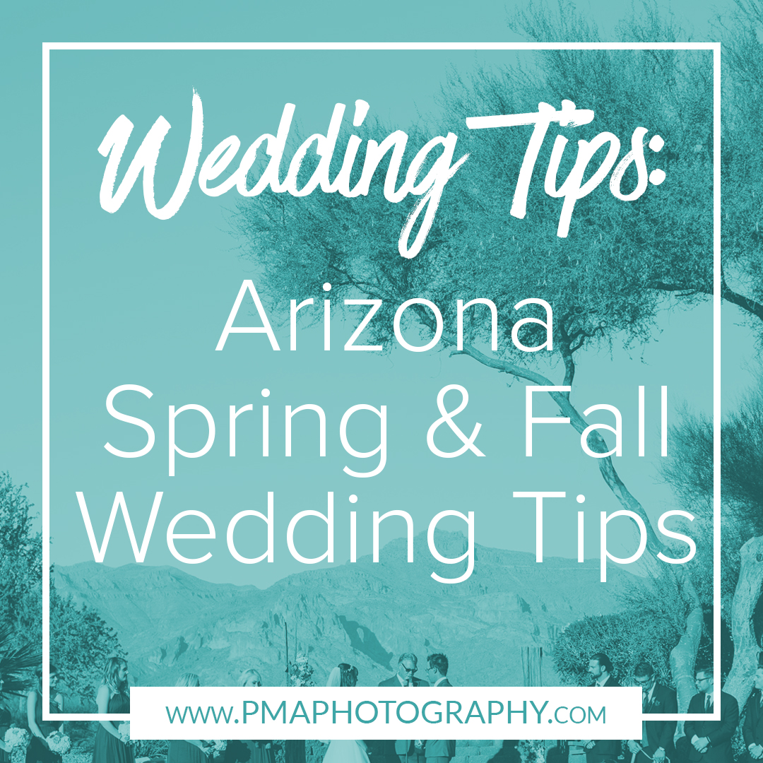 Arizona Spring & Fall Wedding Tips